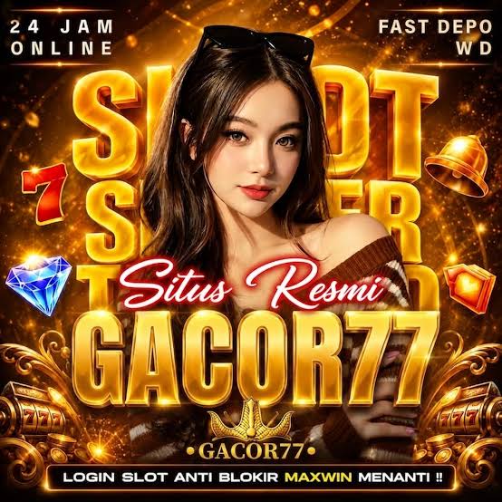 GACOR77 - Daftar Game Online dengan Pilihan Slot yang Beragam